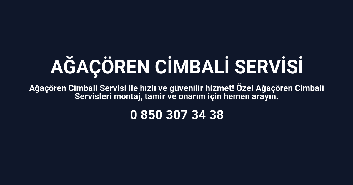 Ağaçören Cimbali Servisi
